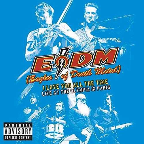 EAGLES OF DEATH METAL - I LOVE YOU ALL THE TIME: LIVE AT THE OLYMPIA IN PARIS (2CD) (CD)