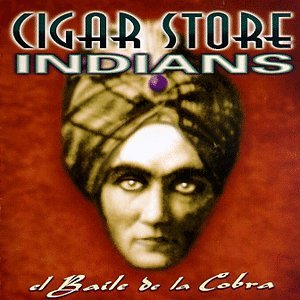 CIGAR STORE INDIANS - EL BAILE DE LA COBRA (CD)