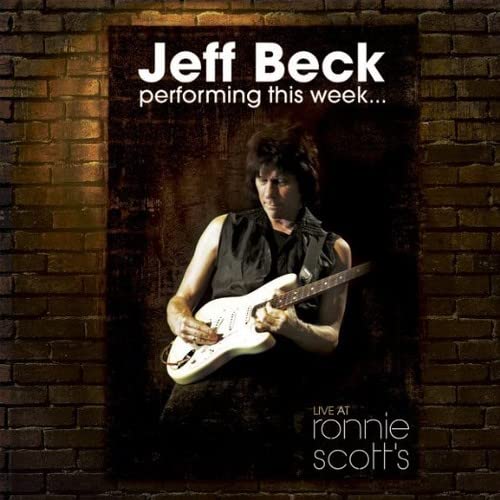 BECK, JEFF - PERFORMING THIS WEEK...LIVE AT RONNIE SCOTT'S (2CD) (CD)