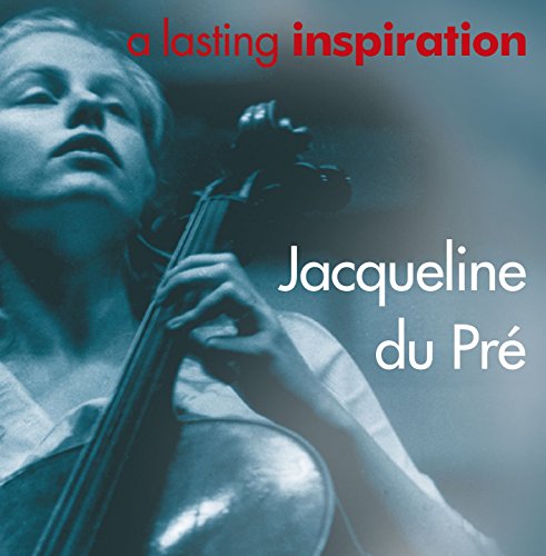 DU PRE, JACQUELINE - JACQUELINE DU PR - A LASTING INSPIRATION (CD)