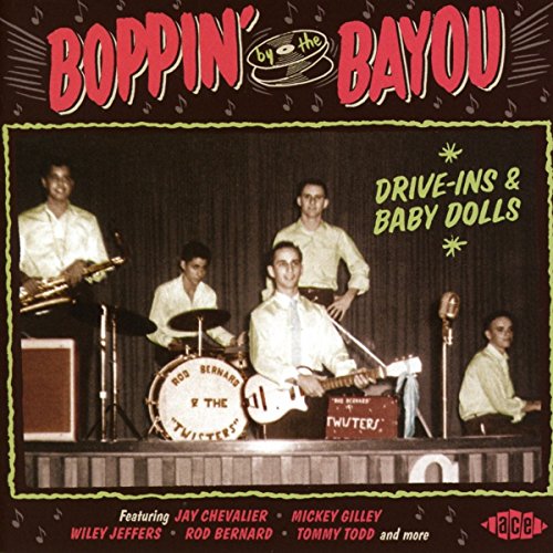 VARIOUS ARTISTS - BOPPIN BY THE BAYOU: DRIVE-INS & BABY DOLLS (CD)