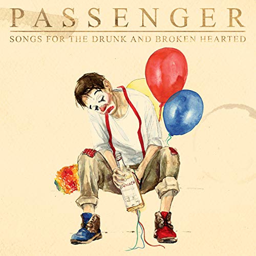 PASSENGER - SONGS FOR THE DRUNK AND BROKEN HEARTED (LP)