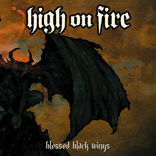 HIGH ON FIRE - BLESSED BLACK WINGS (VINYL)