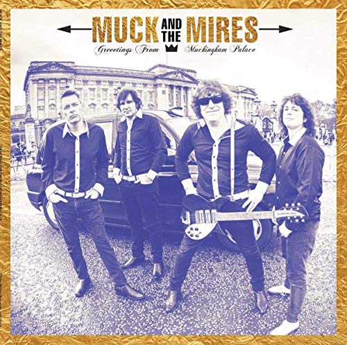 MUCK AND THE MIRES - GREETINGS FROM MUCKINGHAM PALACE (VINYL)