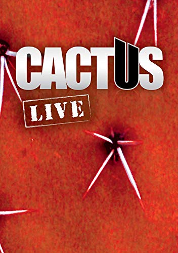 CACTUS - LIVE