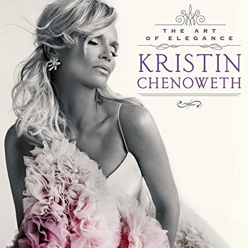 CHENOWETH, KRISTIN - THE ART OF ELEGANCE (CD)