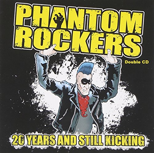 PHANTOM ROCKERS - 20 YEARS AND STILL KICKING (CD)