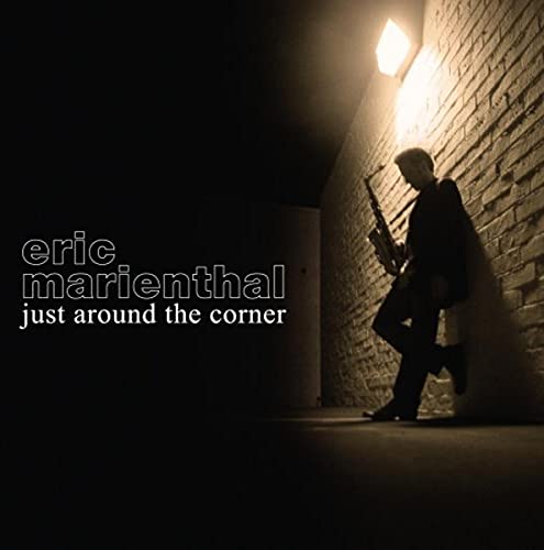 MARIENTHAL,ERIC - JUST AROUND THE CORNER (CD)