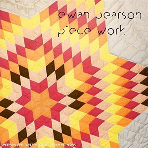 PEARSON,EWAN - PIECE WORK (CD)