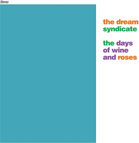 THE DREAM SYNDICATE - THE DAYS OF WINE & ROSES (VINYL)