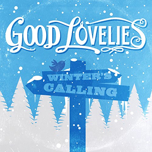 GOOD LOVELIES - WINTER'S CALLING (CD)