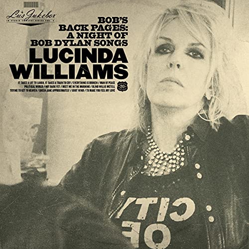 LUCINDA WILLIAMS - LU'S JUKEBOX VOL. 3: BOB'S BACK PAGES: A NIGHT OF BOB DYLAN SONGS (VINYL)