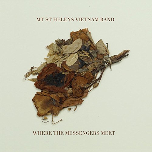 MT ST HELENS VIETNAM BAND - WHERE THE MESSENGERS MEET (VINYL)