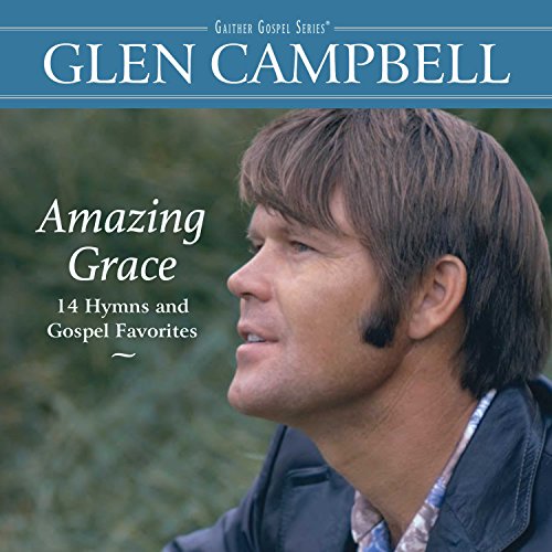 CAMPBELL, GLEN - AMAZING GRACE: 14 HYMNS & GOSPEL FAVORITES (CD)