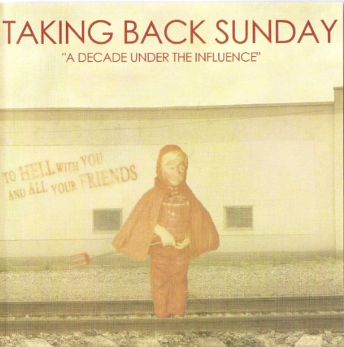 TAKING BACK SUNDAY - DECADE UNDER THE INFLUENCE (CD)