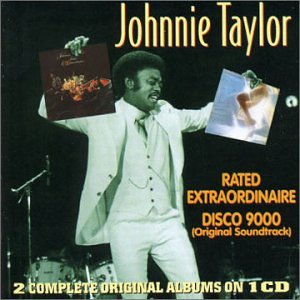 TAYLOR, JOHNNIE - RATED EXTRAORDINAIRE//DISCO 9000 (CD)