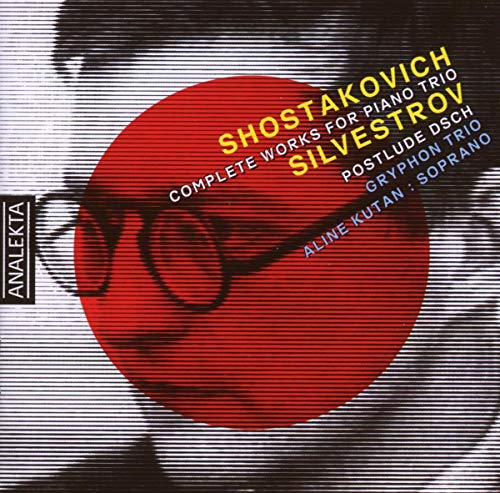 GRYPHON TRIO - SHOSTAKOVICH: COMPLETE WORKS FOR PIANO TRIO/SILVESTROV : POSTLUDE DSCH (CD)