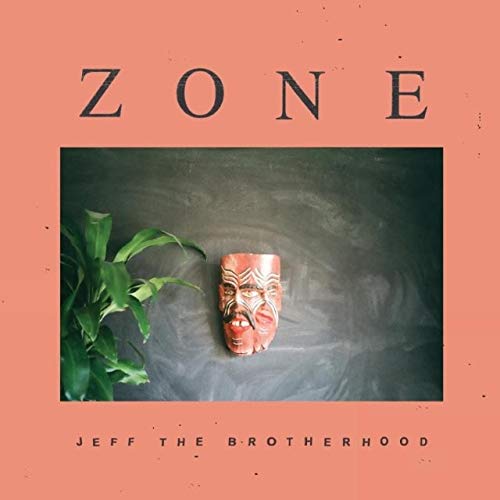 JEFF THE BROTHERHOOD - ZONE (VINYL)