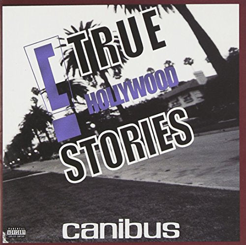 CANIBUS - C TRUE HOLLYWOOD STORIES