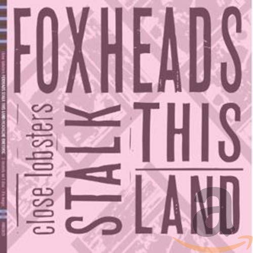 CLOSE LOBSTERS - HEADACHE RHETORIC/FOXHEADS STA (CD)