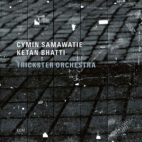 CYMIN SAMAWATIE, KETAN BHATTI, TRICKSTER ORCHESTRA - TRICKSTER ORCHESTRA (CD)