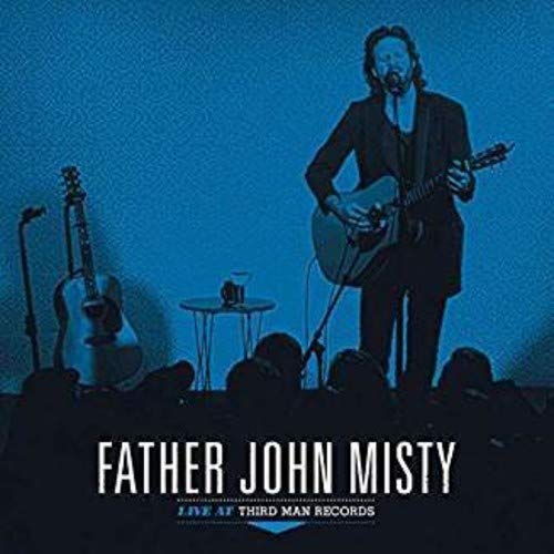 FATHER JOHN MISTY - LIVE AT THIRD MAN RECORDS (VINYL)