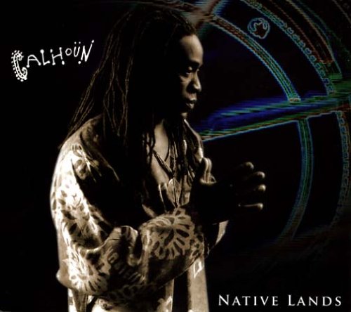 CALHOUN, WILL - NATIVE LANDS (CD)