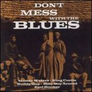 VARIOUS ARTISTS - DON'T MESS WITH THE BLUES