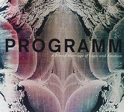 PROGRAMM - A TORRID MARRIAGE OF LOGIC & EMOTION (CD)