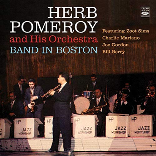 POMEROY,HERB - HERB POMEROY AND HIS ORCHESTRA : BAND IN BOSTON (CD)