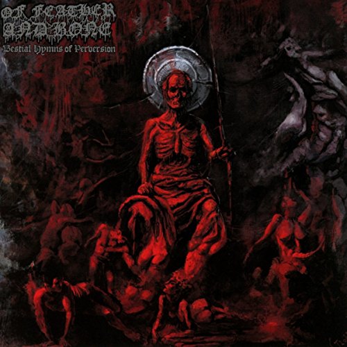 OF FEATHER AND BONE - BESTIAL HYMNS OF PERVERSION (CD)