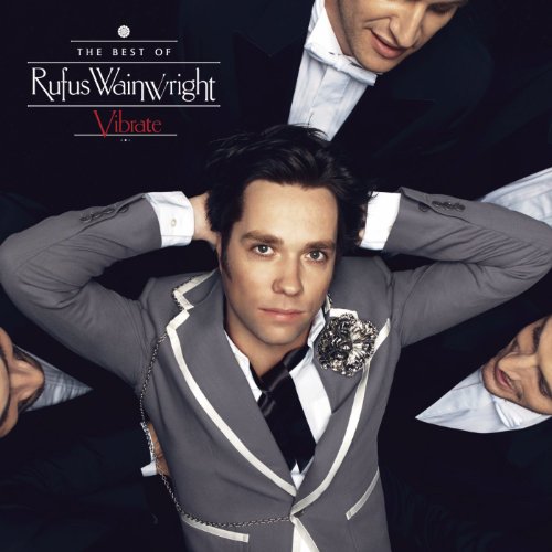 WAINWRIGHT, RUFUS - VIBRATE: THE BEST OF RUFUS WAINWRIGHT (CD)