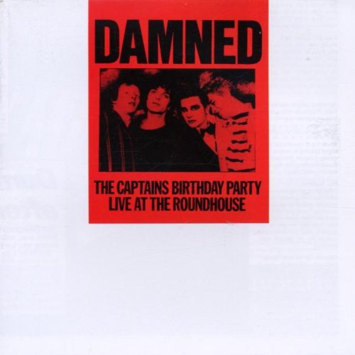 DAMNED - CAPTAIN'S BIRTHDAY PARTY: LIVE AT THE ROUNDHOUSE (CD)