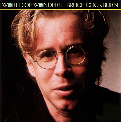 BRUCE COCKBURN - WORLD OF WONDERS