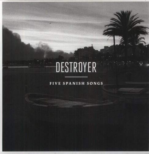 DESTROYER - FIVE SPANISH SONGS (VINYL)