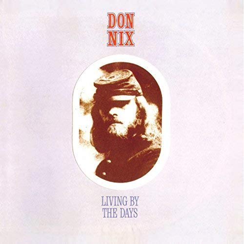 DON NIX - LIVING BY THE DAYS (CD)