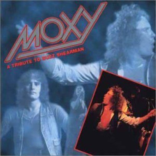 MOXY - TRIBUTE TO BUZZ SHEARMAN (CD)