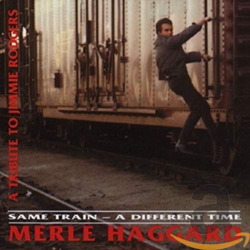 HAGGARD, MERLE - SAME TRAIN-A DIFFERENT TIME (CD)