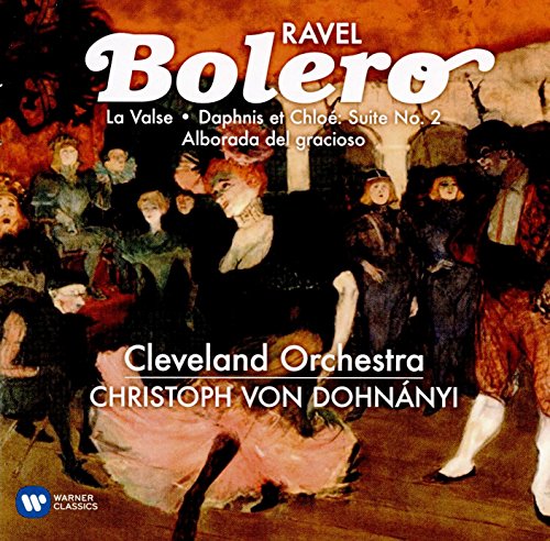 DOHNANYI,CHRISTOPH VON - RAVEL: BOLERO/LA VALSE/DAPHNIS & CHLOE/ALBORADA DEL GRACIOSO (CD)