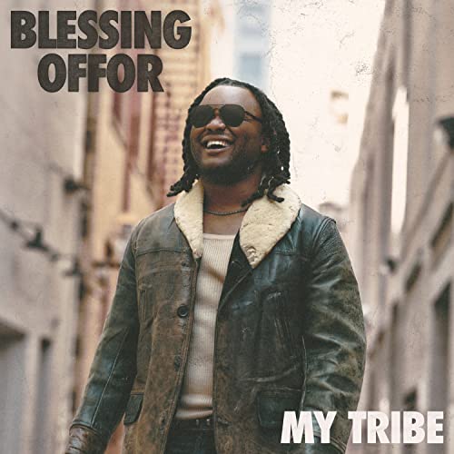 BLESSING OFFOR - MY TRIBE (CD)