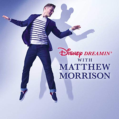 MORRISON, MATTHEW - DISNEY DREAMIN' WITH MATTHEW MORRISON (CD)