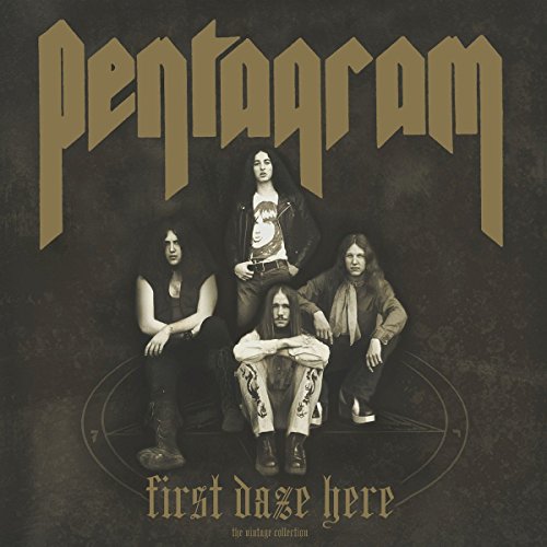 PENTAGRAM - FIRST DAZE HERE (REISSUE) (VINYL)