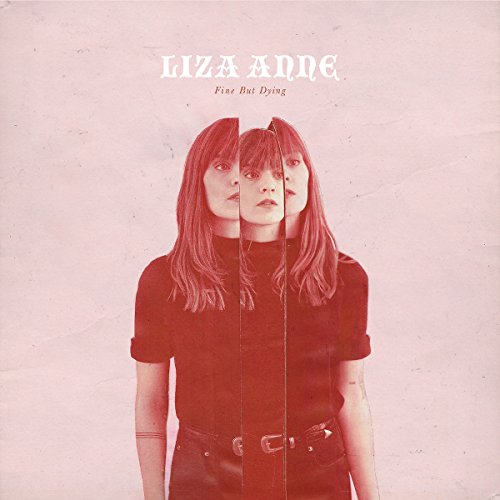 ANNE, LIZA - FINE BUT DYING (CD)