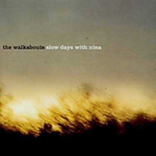 WALKABOUTS - SLOW DAYS WITH NINA (CD)