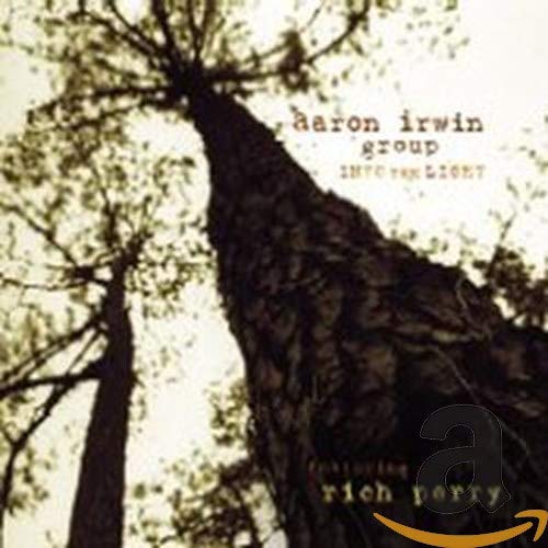 IRWIN GROUP,AARON - INTO THE LIGHT (CD)