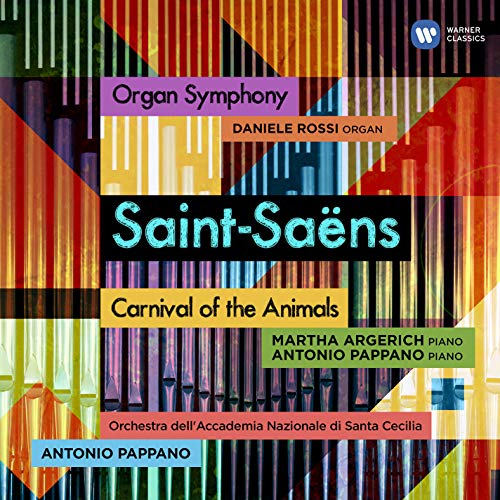 PAPPANO, ANTONIO - SAINT-SANS ORGAN SYMPHONY AND CARNIVAL OF THE ANIMALS (CD)