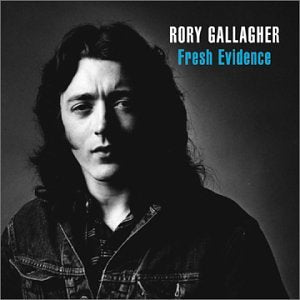 GALLAGHER, RORY - FRESH EVIDENCE