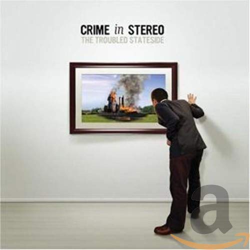 CRIME IN STEREO - TROUBLED STATESIDE (CD)