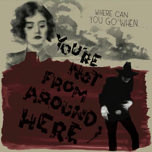 VARIOUS ARTISTS - YOU'RE NOT FROM AROUND HERE (VARIOUS ARTISTS) (VINYL)