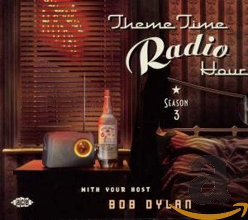VARIOUS ARTISTS - THEME TIME RADIO HOUR WITH YOUR HOST, BOB DYLAN, SEASON 3 (CD)